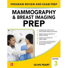 Mammography and Breast Imaging PREP: Program Review and Exam Prep, Third Edition