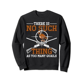 Quail Hunting Gear Bird Hunter Supplies Quail Hunter Sweatshirt