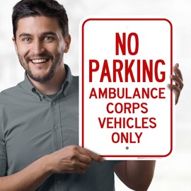 No Parking Ambulance Corps Vehicles Only Sign, 12x18 Inches, Rust Free .063 Aluminum, Fade Resistant, Made in USA by My Sign Center