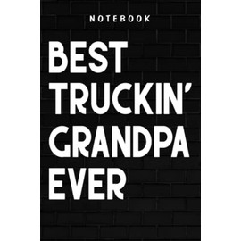 Truckin' Grandpa - Vintage Best Truckin' Grandpa Ever Retro Father's Day Gift Good: Goal, Business,Daily Notepad for Men & Women Lined Paper, Work List, Planning, Gym