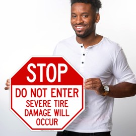 Sigo Signs, Stop Do Not Enter Severe Tire Damage Will Occur Sign, 18x18 Inches, Rust Free .063 Aluminum, Fade Resistant, Made in USA