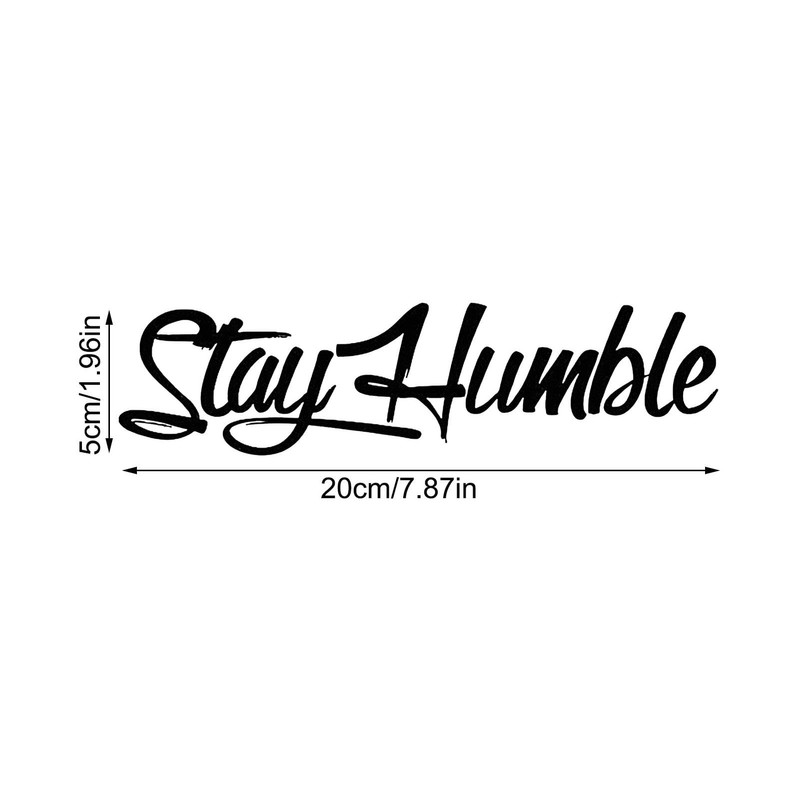 Stay Humble Windshield Sticker, Car Door Stay Humble Decal, Waterproof