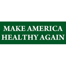 Green: Make America Healthy Again Bumper Sticker (Pro Robert F Kennedy Jr RFK Jr Trump maha Health Care Vinyl Decal for car Truck or Van (3 x 8 inch)
