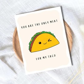 You're The Only Meat For My Taco Valentine’s Day Card | Naughty Birthday Anniversary Card for Her Him Wife Husband Boyfriend Fiance