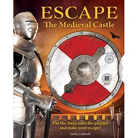 Escape the Medieval Castle: Use the clues, solve the puzzles, and make your escape! (Escape Room Book, Logic Books for Kids, Adventure Books for Kids) (Volume 2)