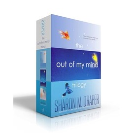 The Out of My Mind Trilogy (Boxed Set): Out of My Mind; Out of My Heart; Out of My Dreams (The Out of My Mind Series)