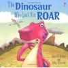 The Dinosaur Who Lost His Roar