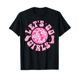 Let's Go Girls Cowgirl Hat Boot Disco Bachelorette Party T-Shirt