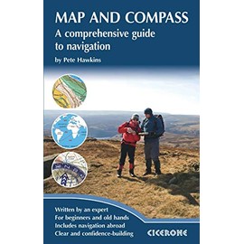 Map and Compass: A comprehensive guide to navigation (Cicerone Techniques Guide)