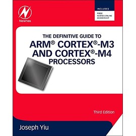 The Definitive Guide to ARMÂ® CortexÂ®-M3 and CortexÂ®-M4 Processors