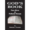 God's Book, Pure River or Polluted Stream