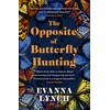The Opposite of Butterfly Hunting: A powerful memoir of overcoming