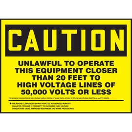 Accuform LELC644XVE Safety Label, "Caution UNLAWFUL to Operate This Equipment Closer Than 20 FEET to HIGH Voltage Lines of 50,000 Volts OR Less", 5"x7"x0.006 ", Adhesive Dura-Vinyl, Black on Yellow