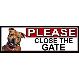 SHAWPRINT Staffordshire Bull Terrier PLEASE CLOSE THE GATE METAL GATE SIGN 266mm x 87m. (879H2)