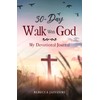 30-Day Walk With God: My Devotional Journal