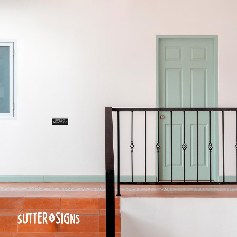 Sutter Signs Please Leave Packages Here Sign | 3x7" Rust-Proof