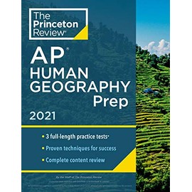 Princeton Review AP Human Geography Prep, 2021: 3 Practice Tests + Complete Content Review + Strategies & Techniques (2021) (College Test Preparation)