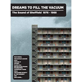 Dreams to Fill the Vacuum-the Sound of Sheffield