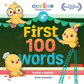First 100 Words: Bilingual (English and Spanish) Board Book (Canticos Bilingual Firsts)