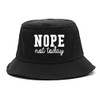 Nope Not Today Bucket Hat Black