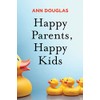 Happy Parents Happy Kids