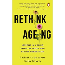 Rethink Ageing: Lessons in Ageing from the Older and Bolder Generation