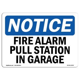 OSHA Notice Signs - Fire Alarm Pull Station in Garage Sign | Extremely Durable Made in The USA Signs or Heavy Duty Vinyl Label Decal | Protect Your Construction Site, Warehouse & Business