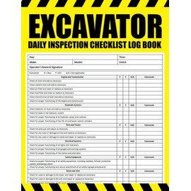 Excavator Daily Inspection Checklist: Excavator Pre-Use Inspection Checklist, Excavator Maintenance Checklist, Excavator Safety Checklist, 100 Pages, Size 8.5 x 11 in