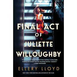 The Final Act of Juliette Willoughby: A Novel
