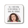 Plumfoolery Reindeer Martha Quote "Hang My Curtains" Coaster Funny Gift