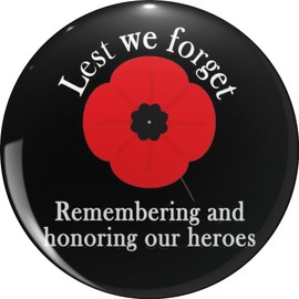 Lest we forget Remembering and honoring our heroes (Remembrance day, armistice day, poppy day) Pin Lapel Pin Brooch Steel Pins Badge 0.75"