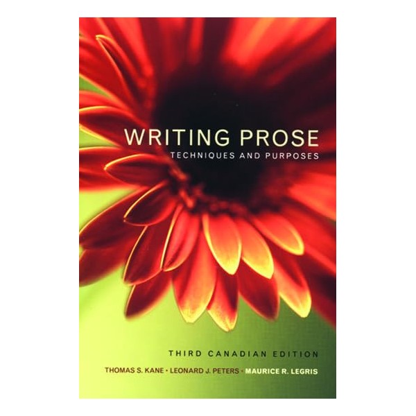 Writing Prose: Techniques and Purposes, Canadian Edition