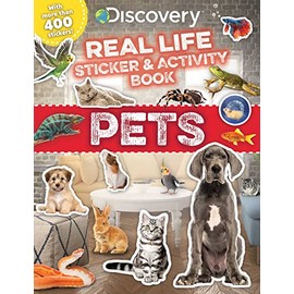 Discovery Real Life Sticker and Activity Book: Pets (Discovery Real Life Sticker Books)