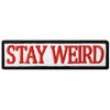 Stay Weird Patch Embroidered Funny Badge Biker Applique Iron On