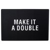 Make It A Double Home Bar Mat - Extra Large