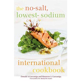 The No-Salt, Lowest-Sodium International Cookbook