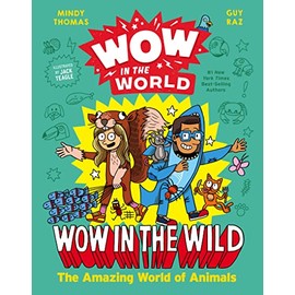 Wow In The World: Wow In The Wild: The Amazing World of Animals