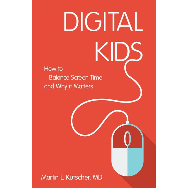 Digital Kids: How to Balance Screen Time, and Why it