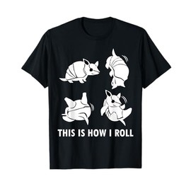This Is How I Roll Clothes Somersaults Kids Gift Armadillo T-Shirt