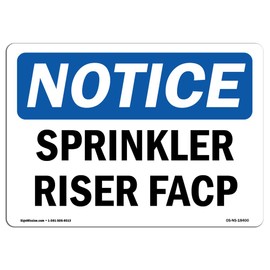 OSHA Notice Sign - Sprinkler Riser Facp | Vinyl Label Decal | Protect Your Business, Construction Site, Warehouse & Shop Area | Made in The USA