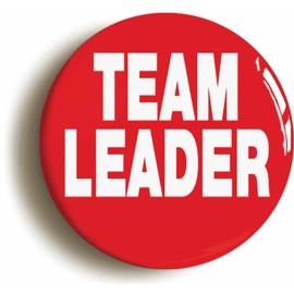 Ozorath TEAM LEADER BADGE BUTTON PIN (Size is 1inch/25mm diameter) MANAGER BOSS WORKPLACE MOTIVATIONAL