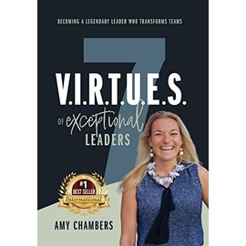 7 V.I.R.T.U.E.S. of Exceptional Leaders