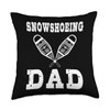 Snowshoeing Dad Snowshoe Hiking Snowshoer Men Father's Day Throw Pillow