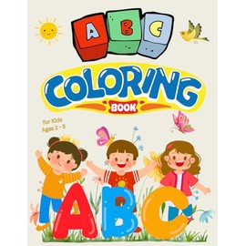 ABC Coloring Book: Fun and Engaging Alphabet Activities for Toddlers (Ages 2-5)