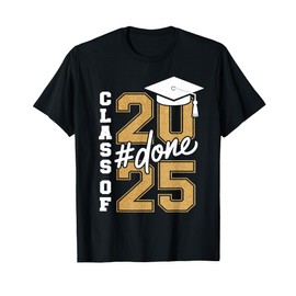 DONE Class Of 2025 Grad Seniors 2025 Graduation Men Women T-Shirt