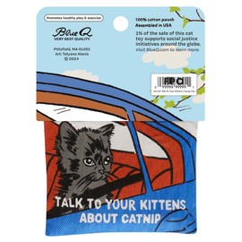 Blue Q Talk to Your Kittens about Catnip, Catnip Cat Toy. Premium Organic Catnip Grown in The USA, 100% Cotton Pouches, Kitty Graphics Sure to Delight Every Cat-Keeper.