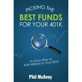 Picking the Best Funds for Your 401K: An Easy Way to Add Millions to Your 401K