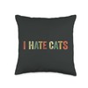 I Hate Cats Cat Hater Funny Meme Dislike Kittens Feline