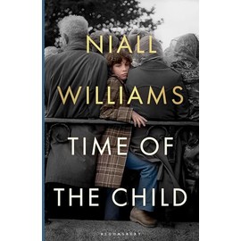 Time of the Child: Winner of the Kerry Group Irish Novel of the Year Award