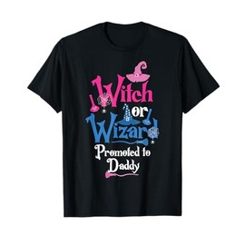 Witch or Wizard Promoted To Daddy Gender Reveal Party T-Shirt